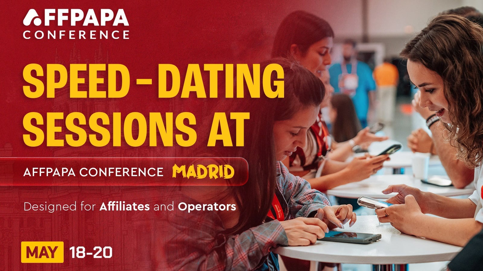 AffPapa Conference Madrid เตรียมจัดกิจกรรม Speed-Dating สร้างเครือข่ายทางธุรกิจ